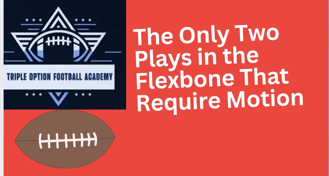 The Only Two Plays in the Flexbone That Require Motion