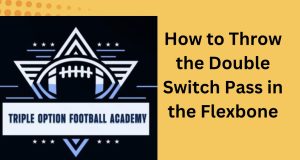 How to Throw the Double Switch Pass in the Flexbone