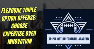Flexbone Triple Option Offense: Choose Expertise Over Innovation