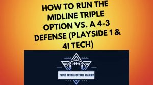 How to Run the Midline Triple Option vs. a 4-3 Defense (Playside 1 & 4i Tech)