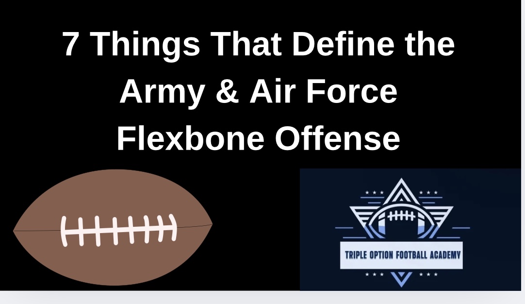 7 Things That Define the Army & Air Force Flexbone Offense