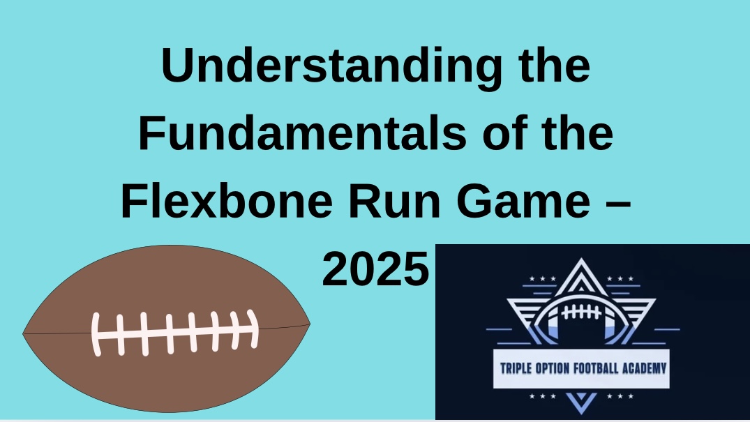 Understanding the Fundamentals of the Flexbone Run Game – 2025