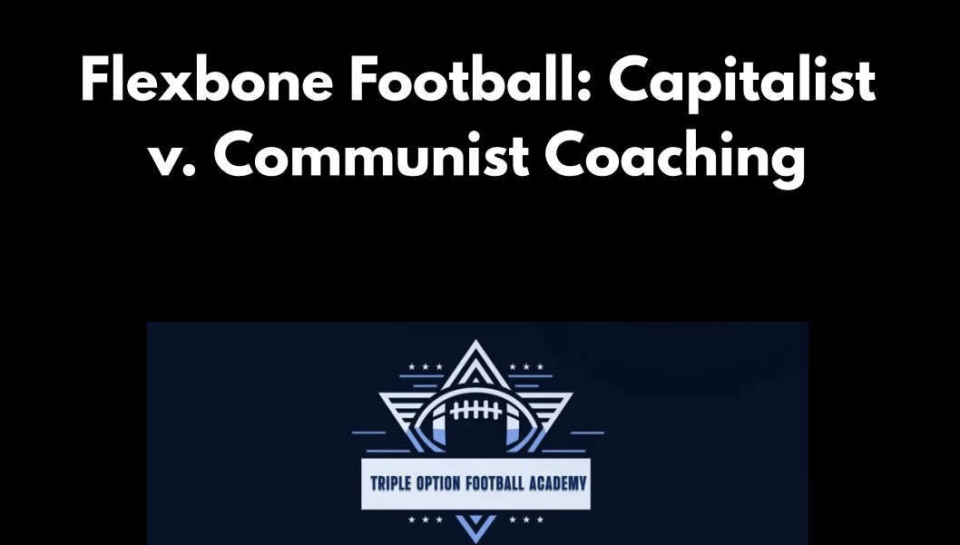 Flexbone Football: Capitalist v. Communist Coaching