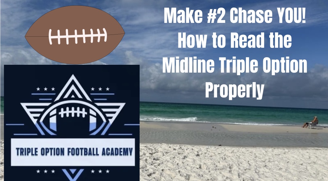 Make #2 Chase YOU! How to Read the Midline Triple Option Properly