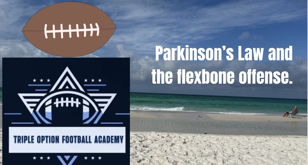Parkinson’s Law and the Flexbone Offense