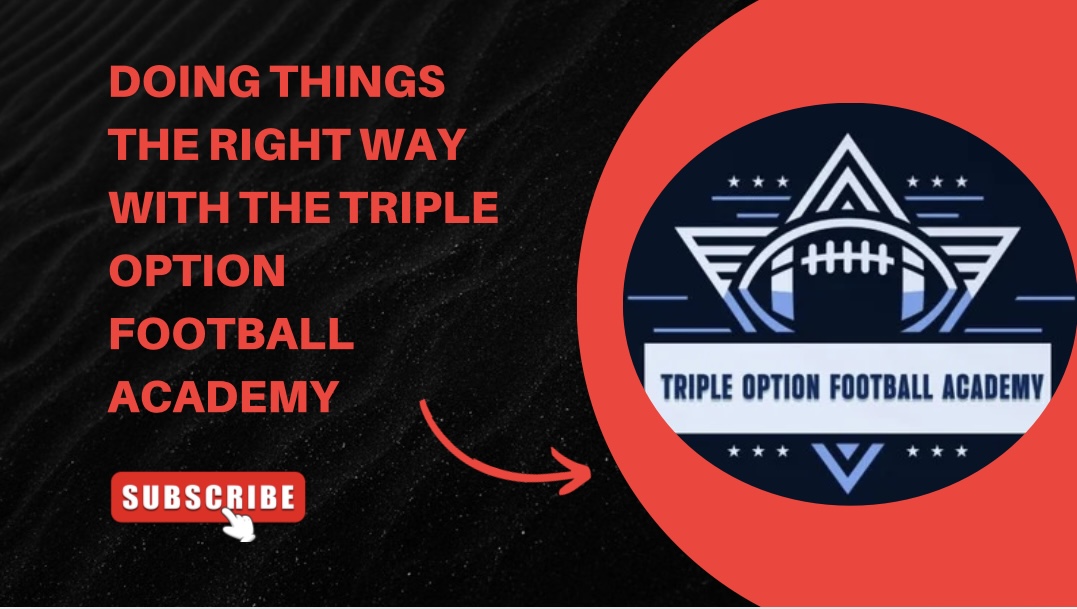 Doing Things the RIGHT Way With the Triple Option Football Academy