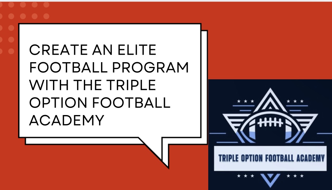 Create an ELITE Football Program with the Triple Option Football Academy