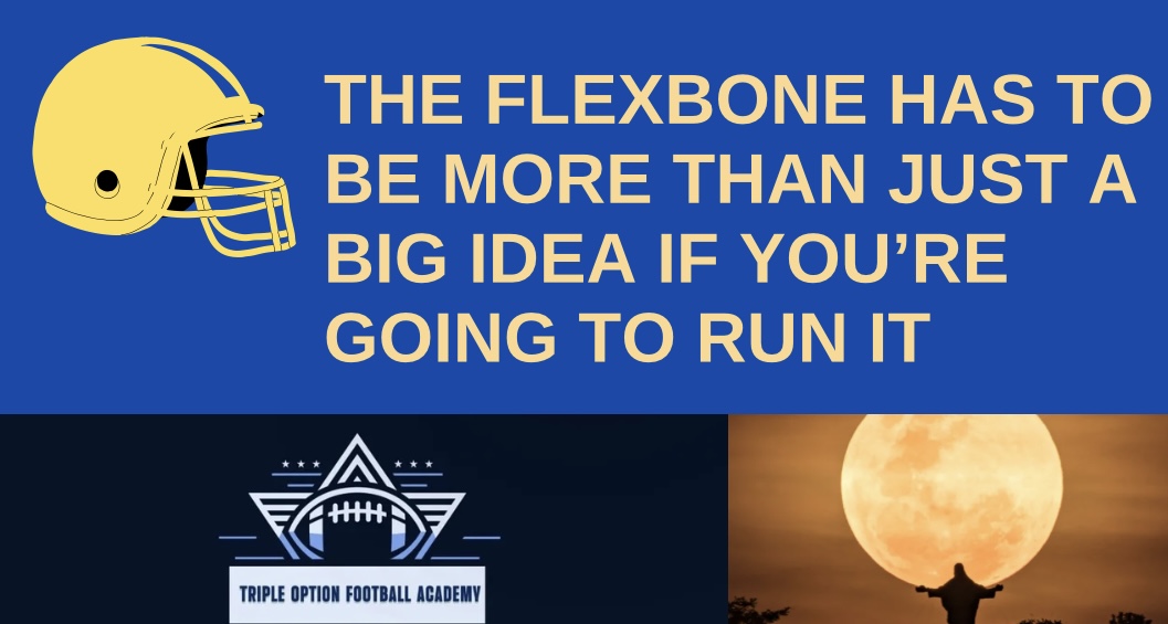 The Flexbone Has to be More Than Just a Big Idea IF You’re Going to Run it