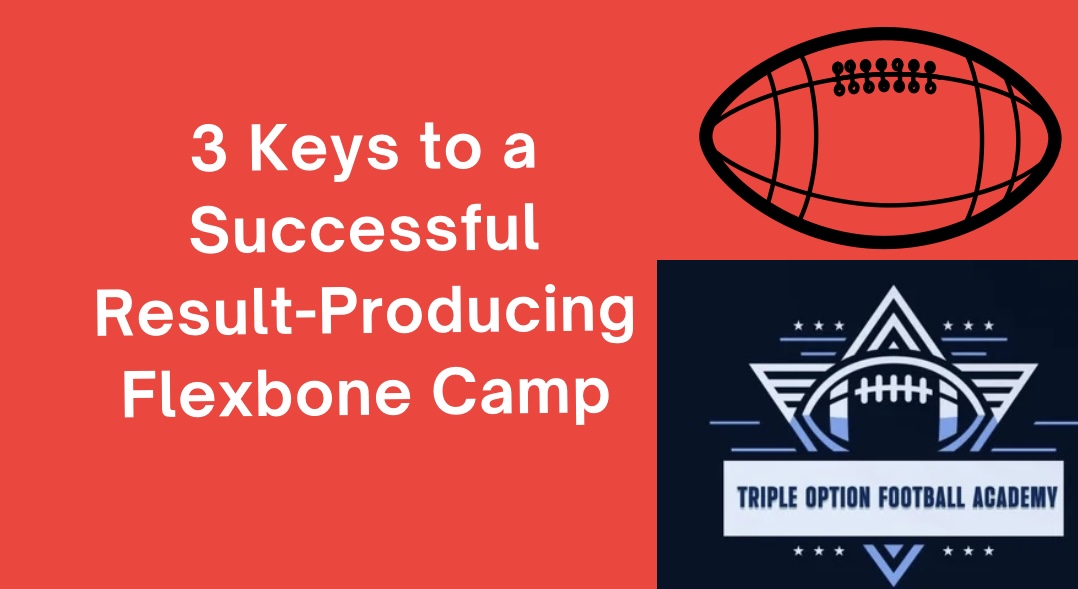 3 Keys to a Successful Result-Producing Flexbone Camp
