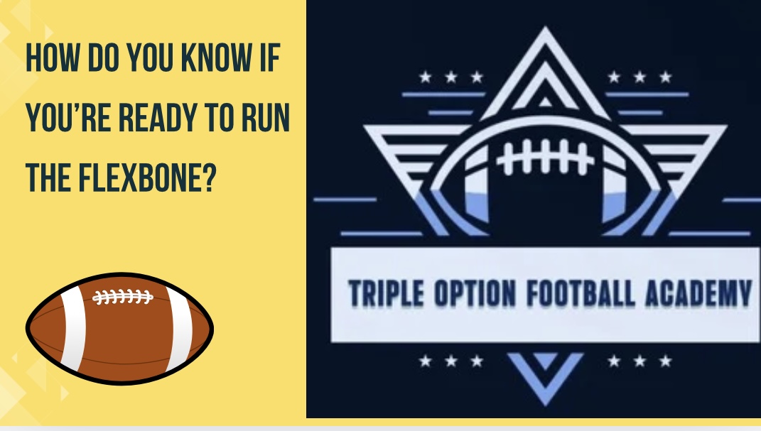 How Do You Know if You’re Ready to Run the Flexbone?