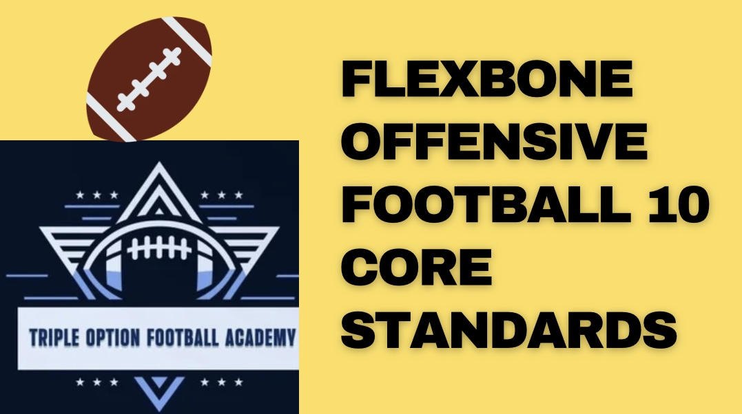 Flexbone Offensive Football 10 Core Standards