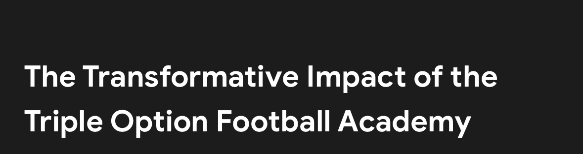 The Transformative Impact of the Triple Option Football Academy