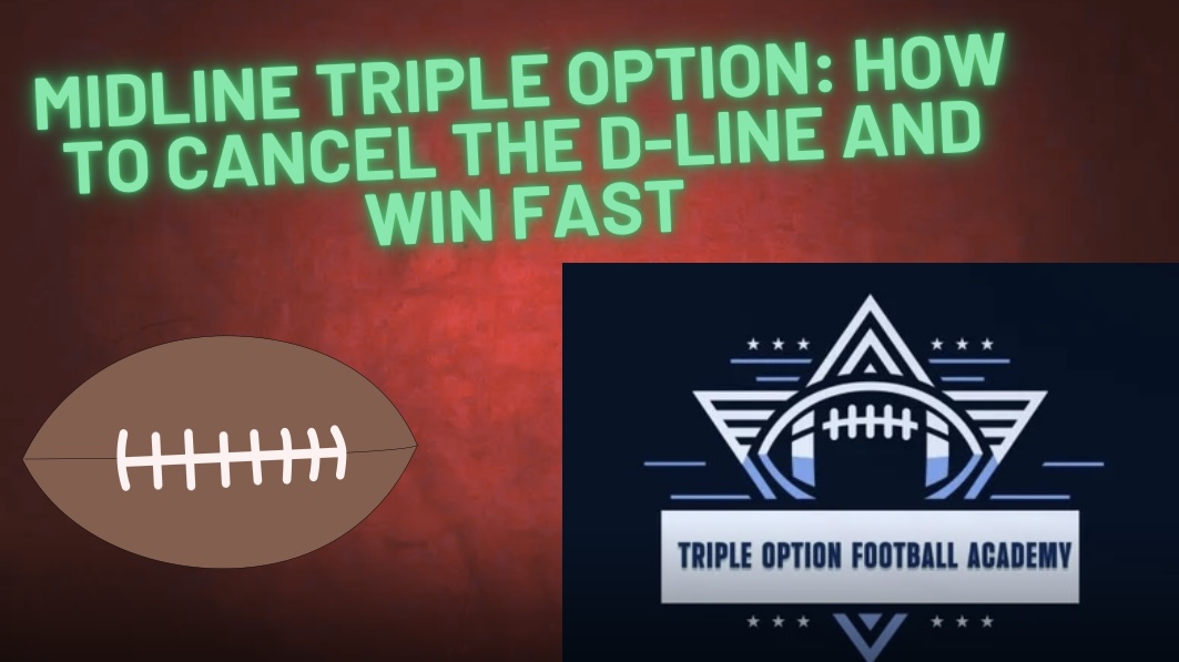 Midline Triple Option: How to Cancel the D-Line and Win Fast