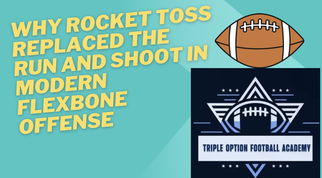 Why Rocket Toss Replaced the Run and Shoot in Modern Flexbone Offense