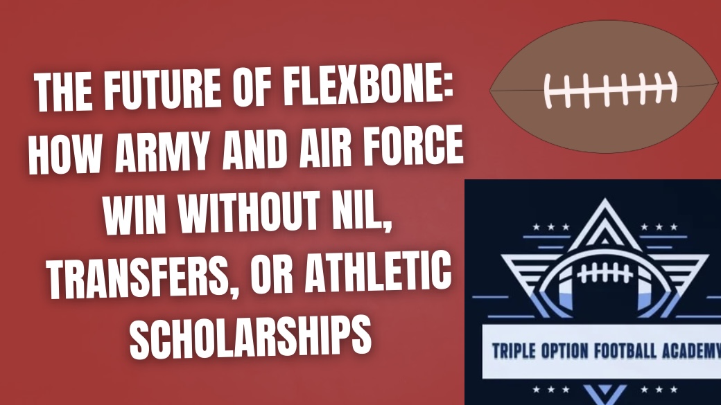 The Future of Flexbone: How Army and Air Force Win Without NIL, Transfers, or Athletic Scholarships