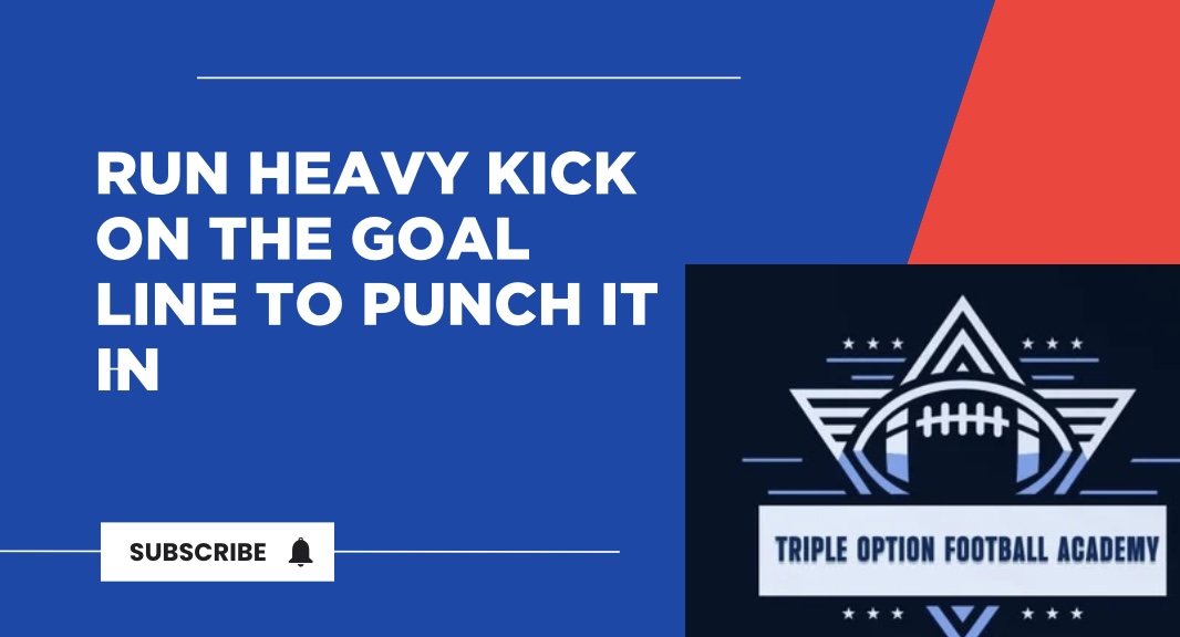 Run Heavy Kick on the Goal Line to Punch It In