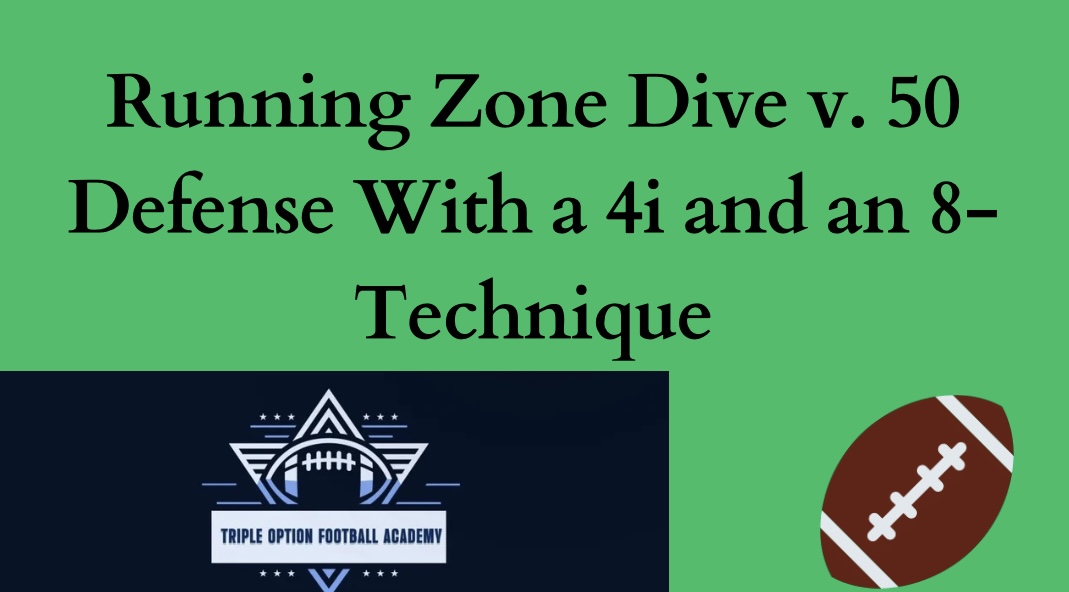 Running Zone Dive v. 50 Defense With a 4i and an 8-Technique