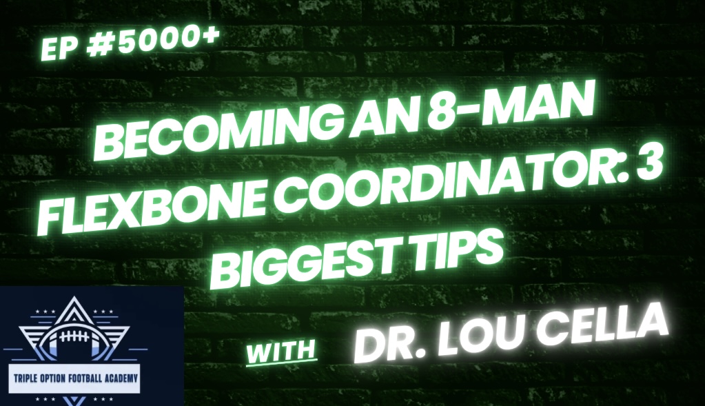 Becoming an 8-Man Flexbone Coordinator: 3 Biggest Tips