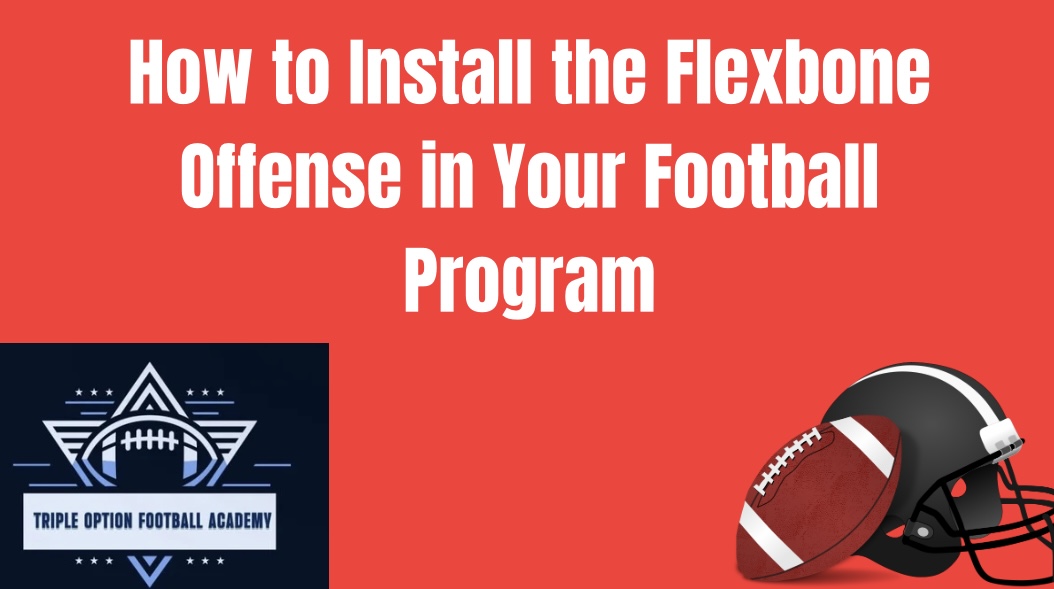 How to Install the Flexbone Offense in Your Football Program