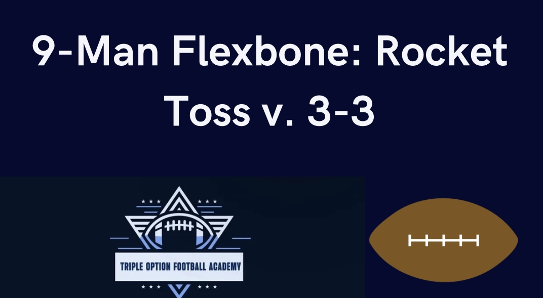 9-Man Flexbone: Rocket Toss v. 3-3