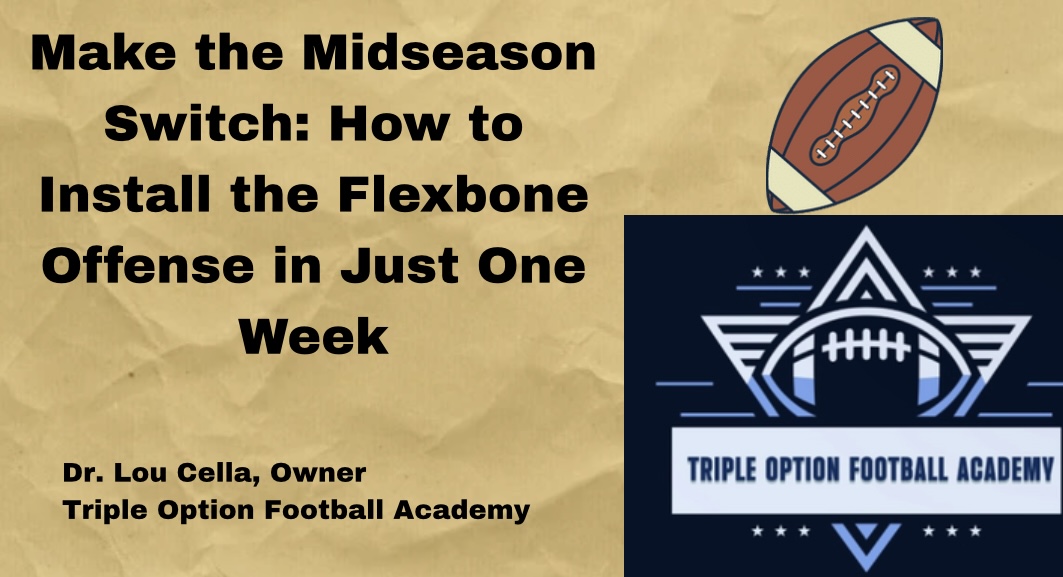Make the Midseason Switch: How to Install the Flexbone Offense in Just One Week
