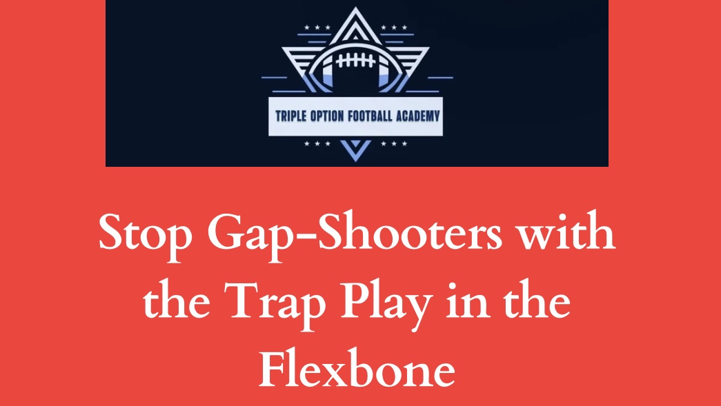 Stop Gap-Shooters with the Trap Play in the Flexbone