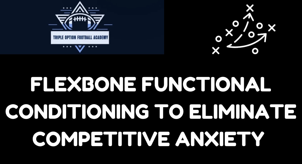 Flexbone Functional Conditioning to Eliminate Competitive Anxiety