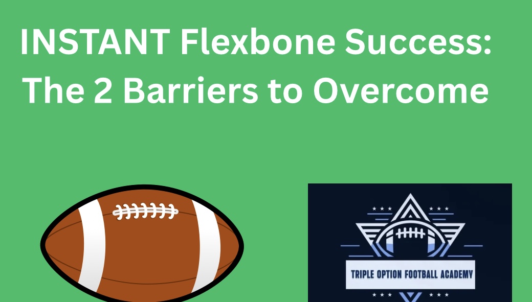 INSTANT Flexbone Success: The 2 Barriers to Overcome