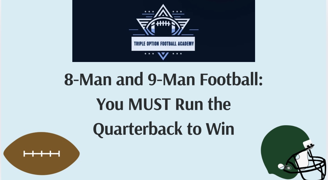8-Man and 9-Man Football: You MUST Run the Quarterback to Win