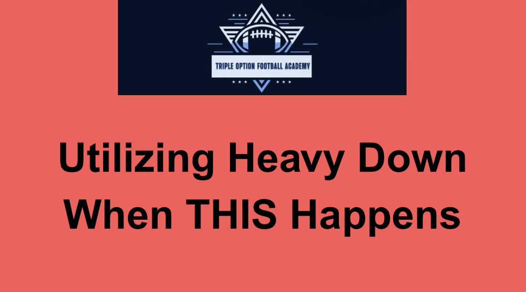 Utilizing Heavy Down When THIS Happens
