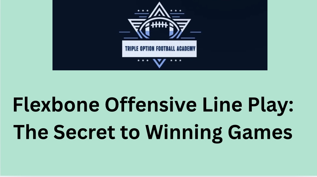 Flexbone Offensive Line Play: The Secret to Winning Games