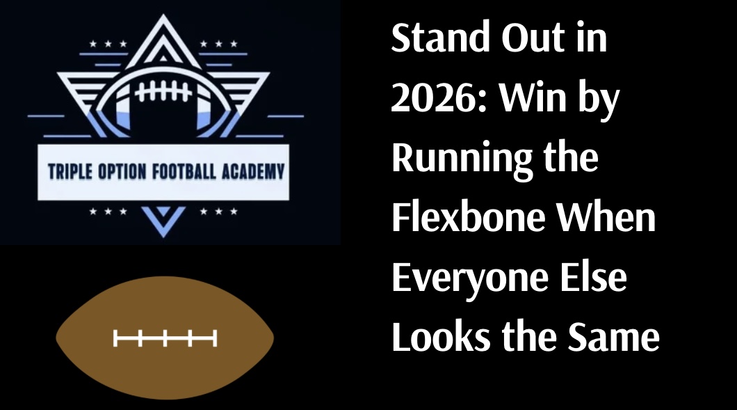 Stand Out in 2026: Win by Running the Flexbone When Everyone Else Looks the Same