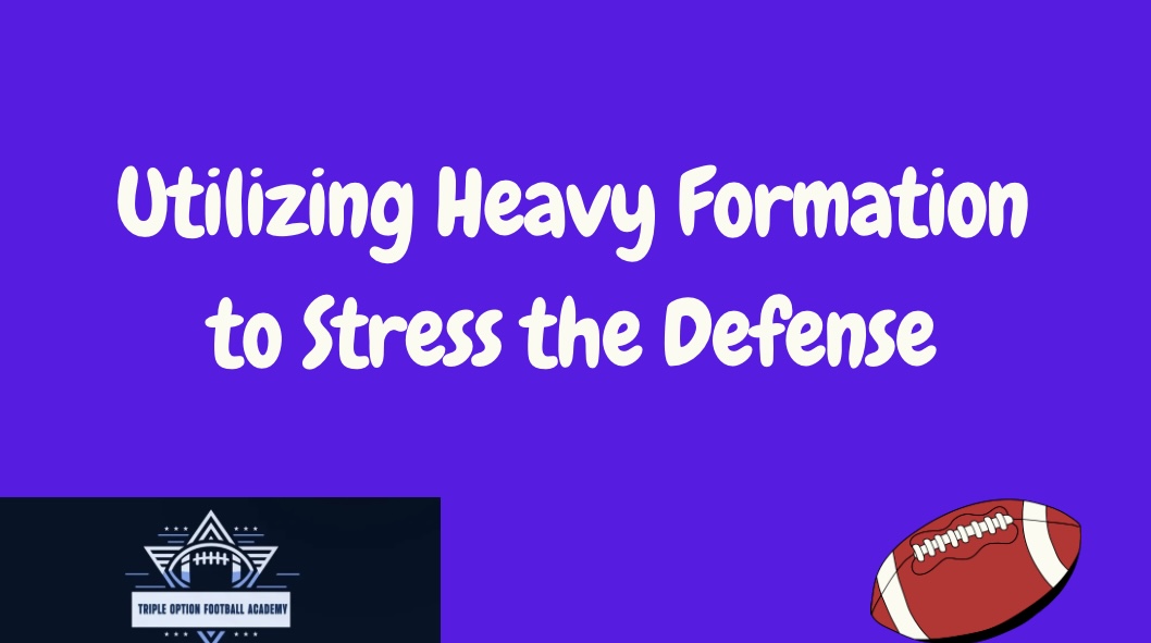 Utilizing Heavy Formation to Stress the Defense