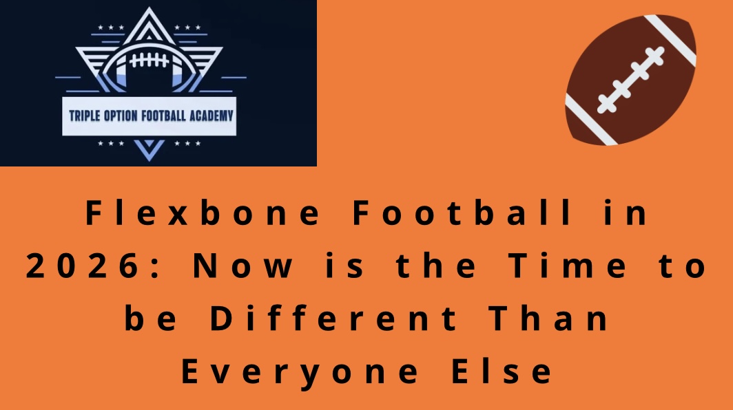 Flexbone Football in 2026: Now is the Time to be Different Than Everyone Else