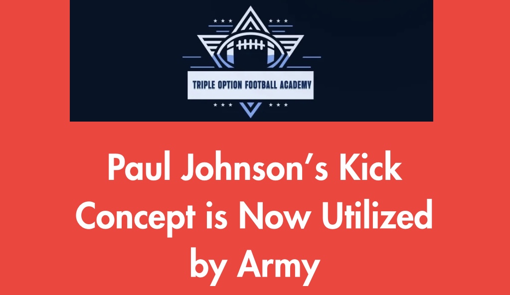 Paul Johnson’s Kick Concept is Now Utilized by Army