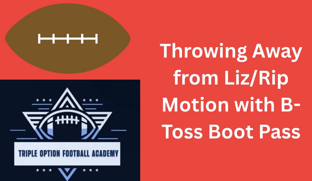 Throwing Away from Liz/Rip Motion with B-Toss Boot Pass Throwing Away from Liz/Rip Motion with B-Toss Boot Pass