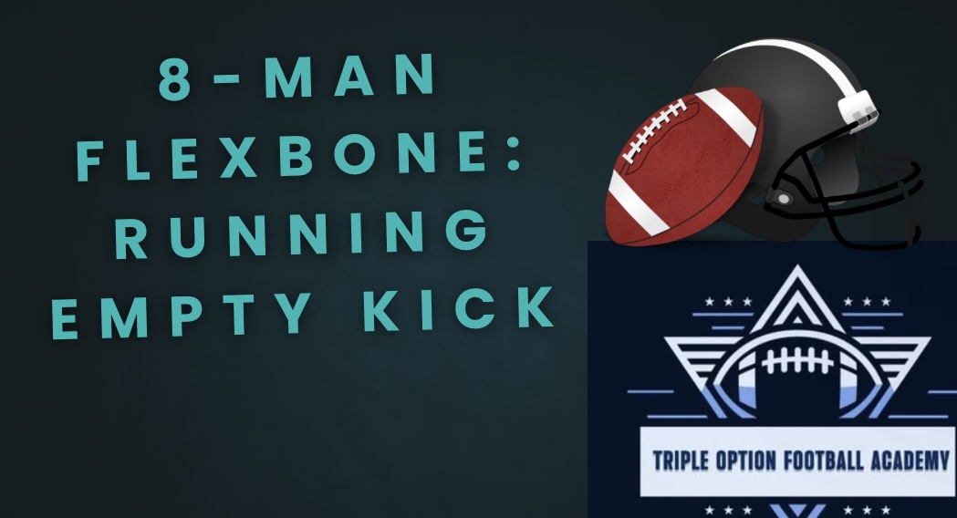 8-Man Flexbone: Running Empty Kick