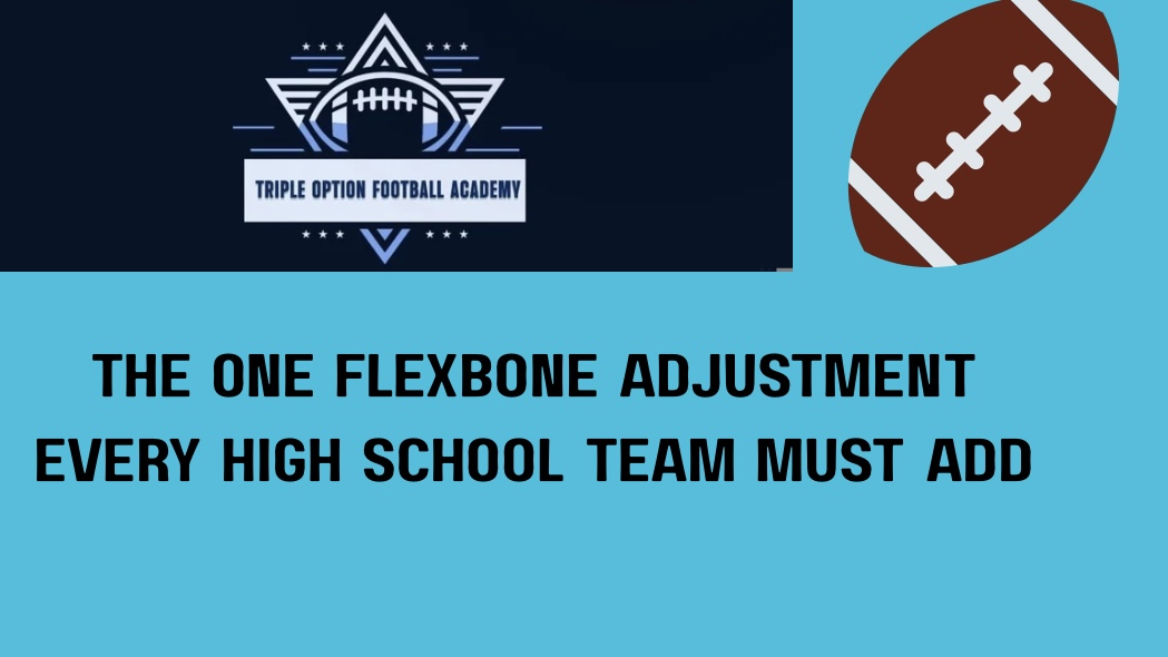 The One Flexbone Adjustment Every High School Team Must Add