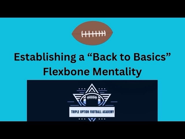 Flexbone Football: Establishing a “Back to Basics” Mentality