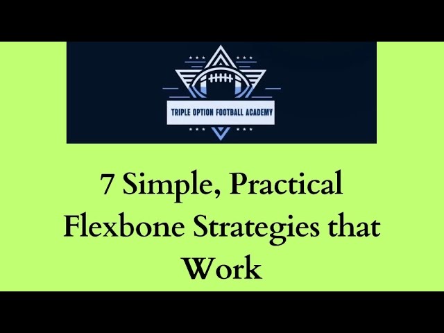 7 Simple, Practical Flexbone Offense Strategies that Work