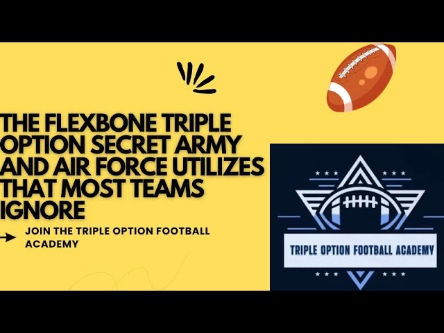 The Flexbone Secret Army and Air Force Utilizes That Most Teams Ignore