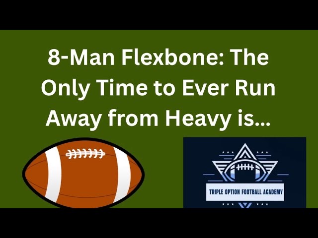 8-Man Flexbone: The Only Time to Ever Run Away from Heavy…