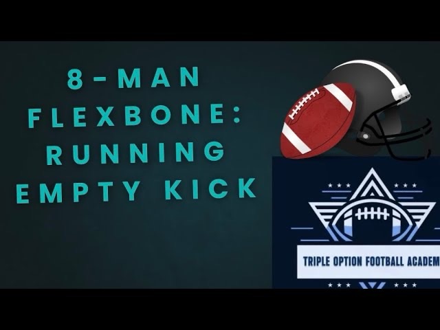 8-Man Flexbone Football: Running Empty Kick