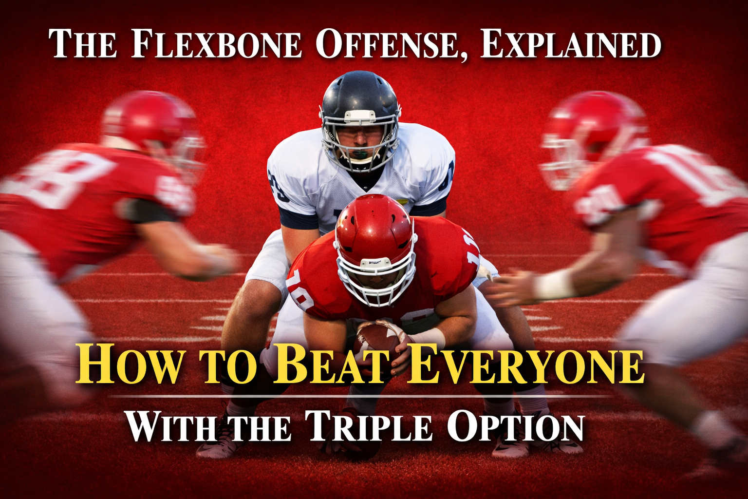 The Flexbone Offense, Explained: How to Beat Everyone with the Triple Option