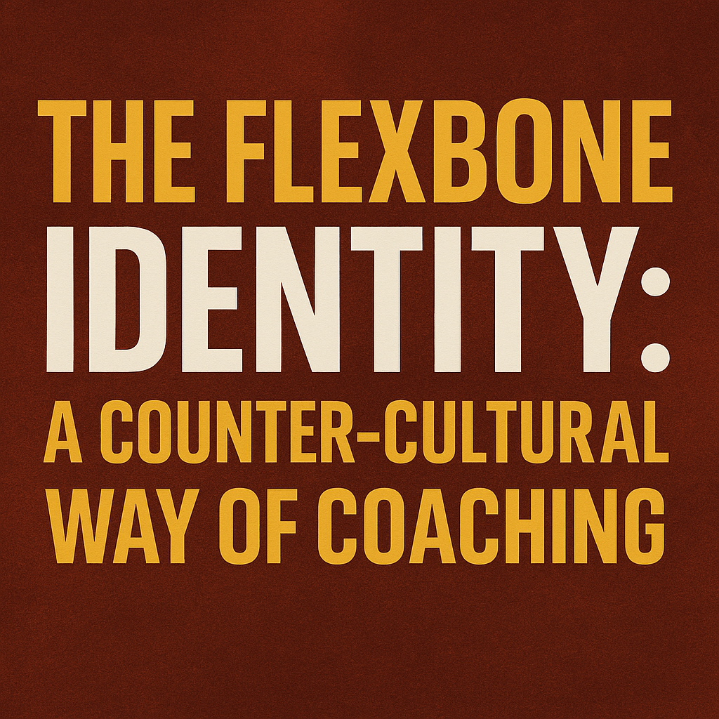 The Flexbone Identity: A Counter‑Cultural Way of Coaching