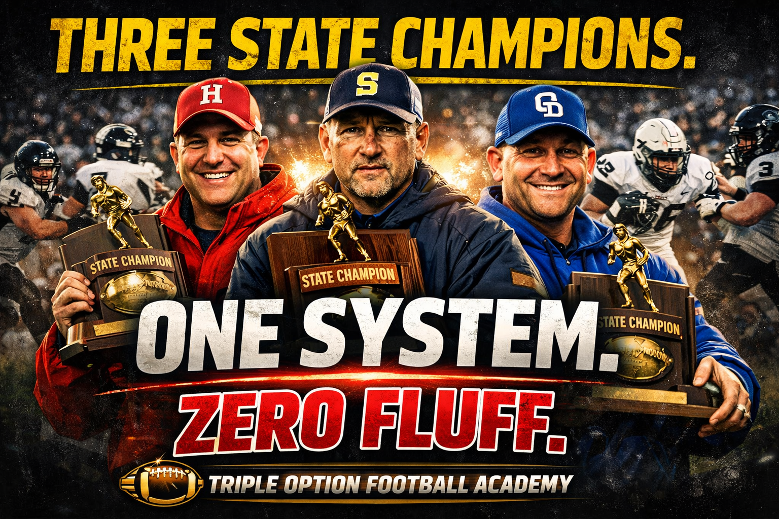 Three State Champions. One System. Zero Fluff.