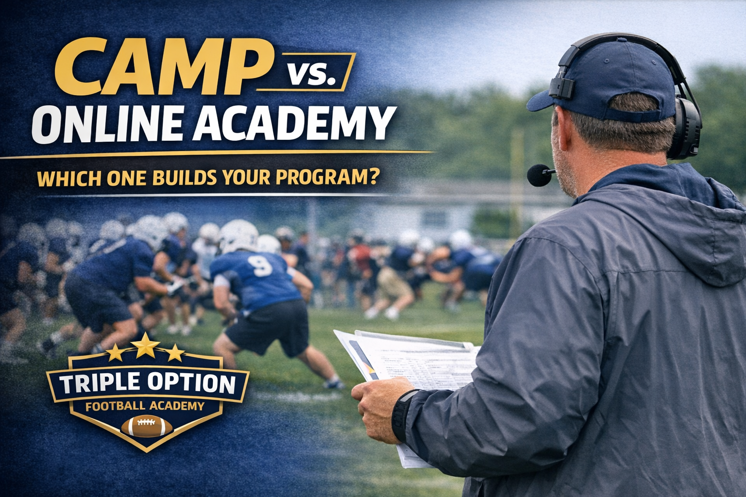 The Two Paths to a Championship Offense: Triple Option Football Academy Camps vs. Online Academy