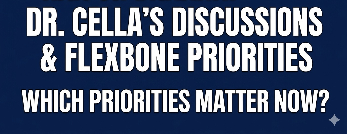 Dr. Cella Discusses Current Flexbone Priorities